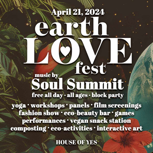Get Ready to Love the Earth at Earth Love Fest! (We're Collaborating & Our Founder Will Be There!)
