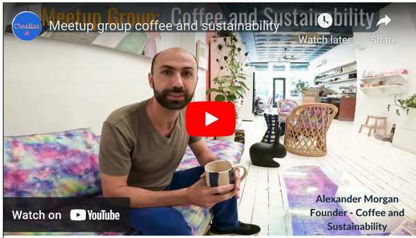 Meetup group "Coffee and Sustainability", New York City, interview Alexander Morgan for Green for Blue by Closiist, Youtube channel