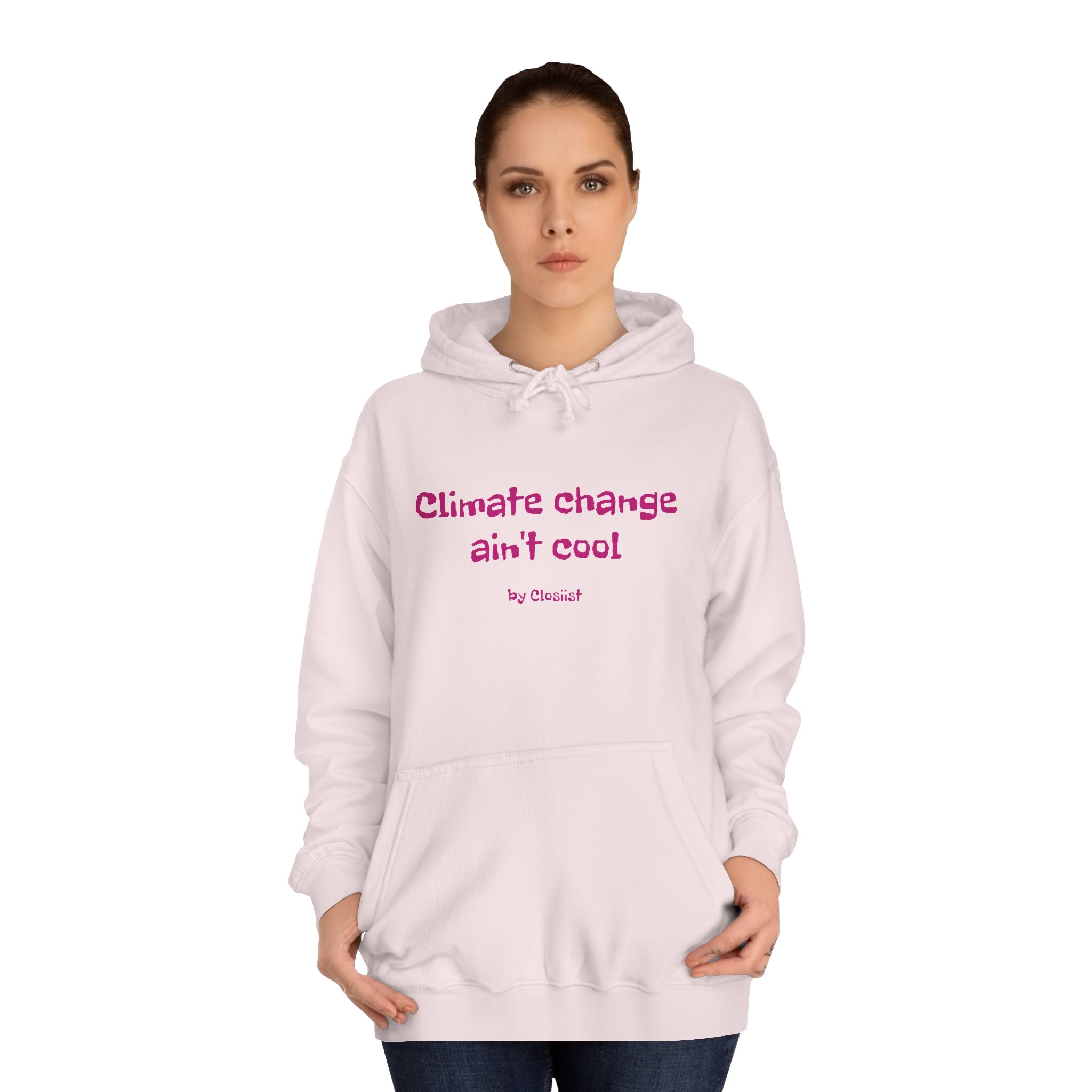 Climate Change Ain't Cool Unisex Hoodie