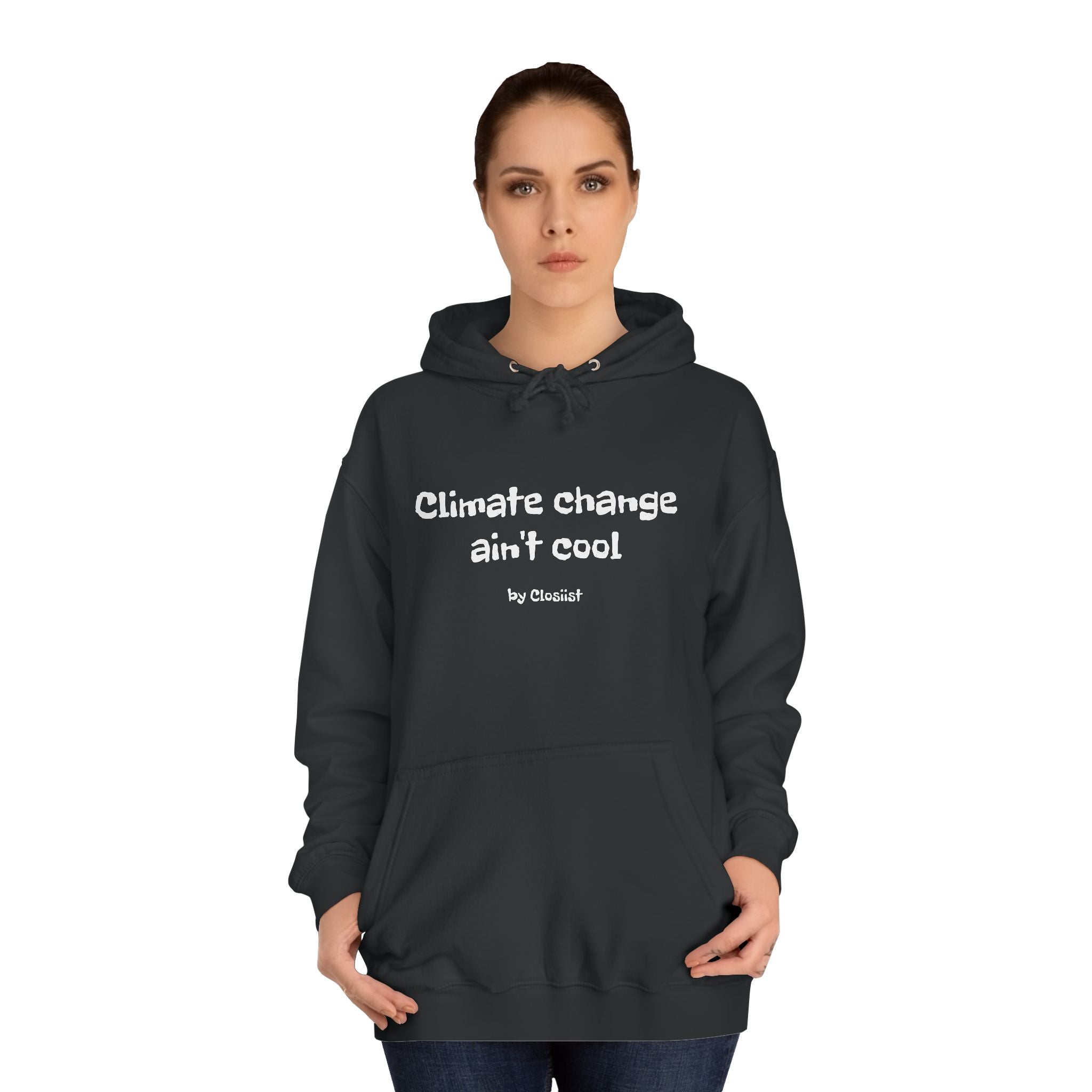 Climate Change Ain't Cool Unisex Hoodie