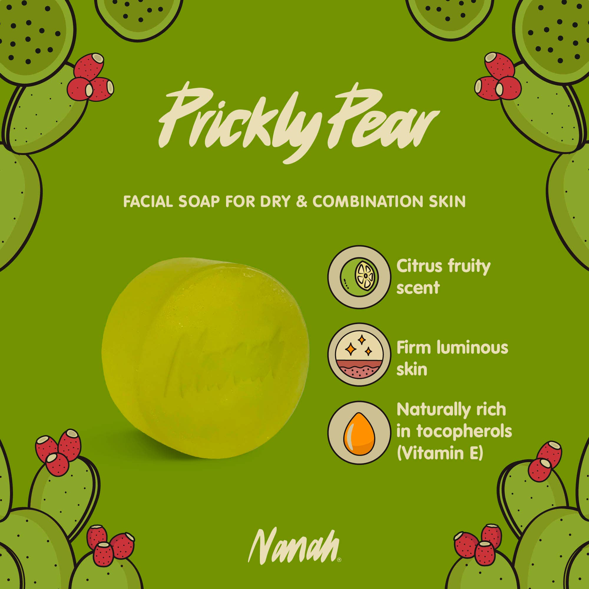 Facial soap for dry and combination skin with prickly pear design on a green background. NANAH Prickly Pear facial soap — nopal extract, hyaluronic acid, niacinamide & vitamin C for dry & combination skin. Balances pH & brightens. Plastic-free. Shop now.