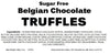 Sugar Free Belgian Chocolate Truffles label with ingredients list on a white background