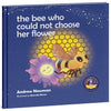 The Bee Who Could Not Choose Her Flower – 3D cover of children's decision-making picture book by Conscious Stories, for ages 3–8