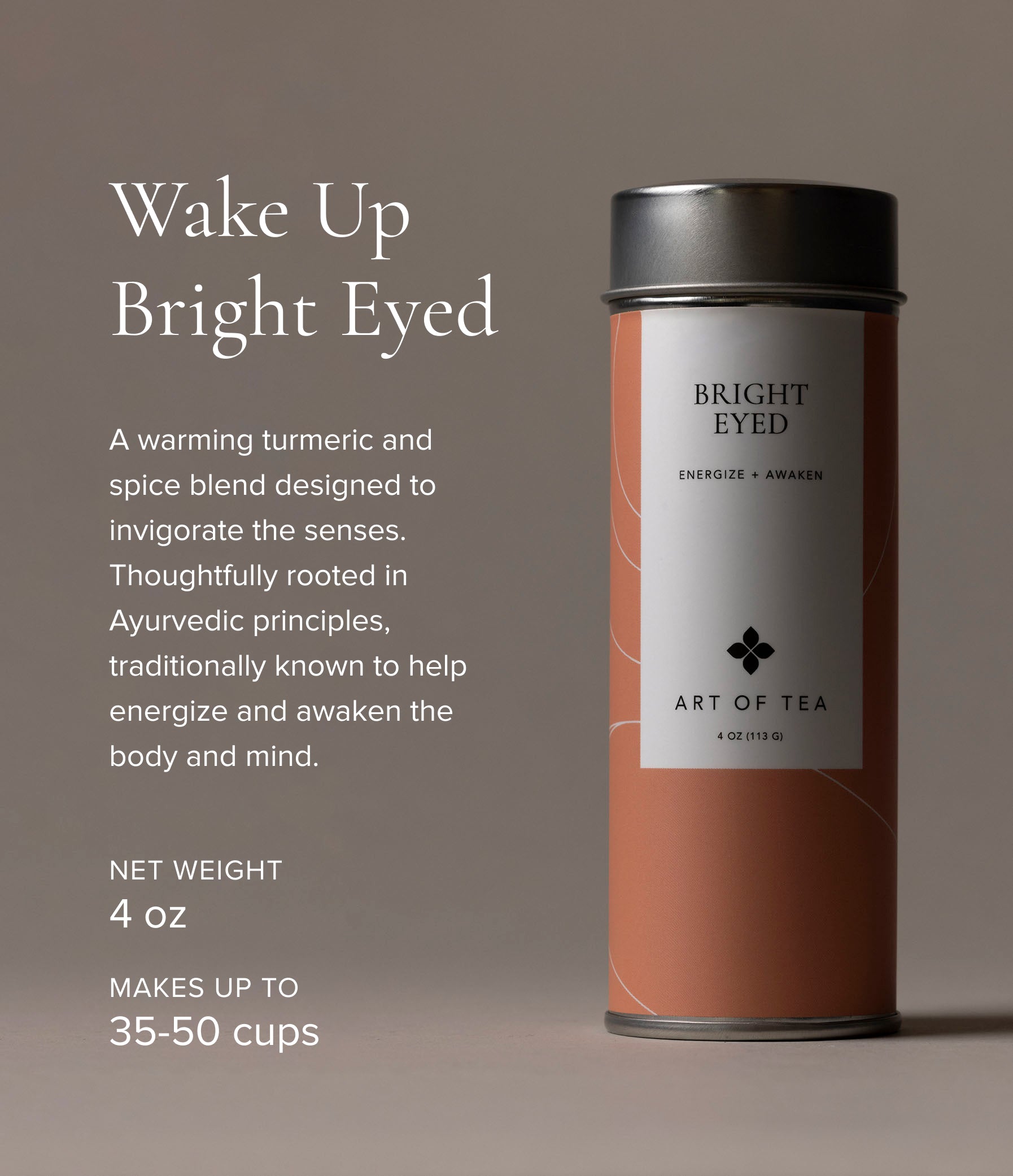 Art of Tea Bright Eyed loose leaf tea tin with product description on a warm brown background