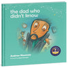The Dad Who Didn't Know illustrated children's picture book 3D front cover by Conscious Stories — ages 3–8