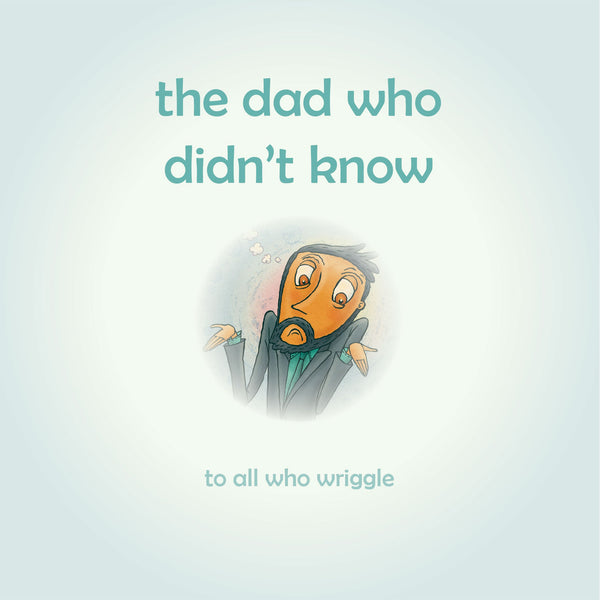 The Dad Who Didn't Know – Children's Picture Book About Vulnerability & Asking for Help