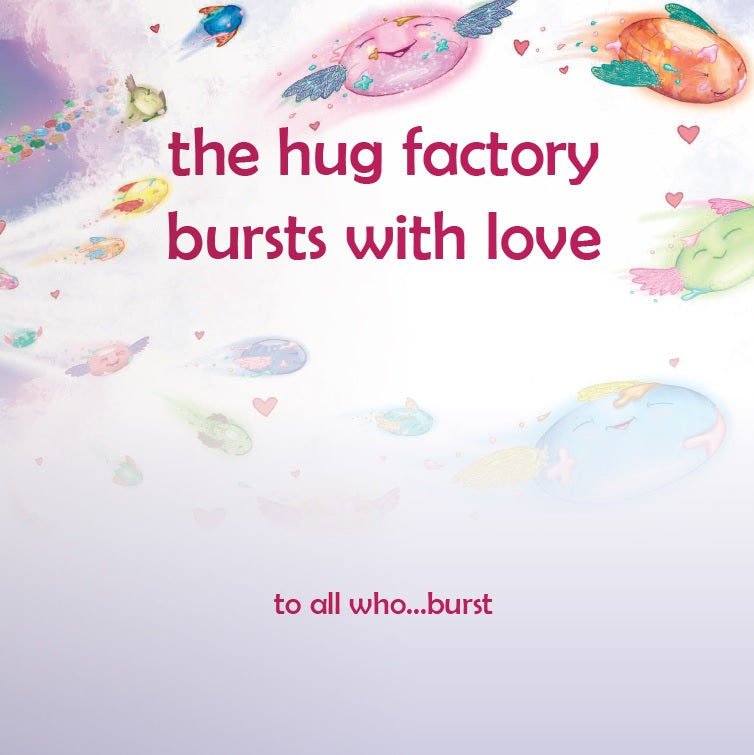 The Hug Factory Bursts with Love – Children's Anxiety & Emotional Regulation Book