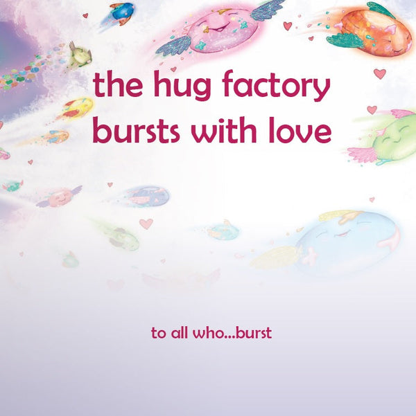 The Hug Factory Bursts with Love – Children's Anxiety & Emotional Regulation Book