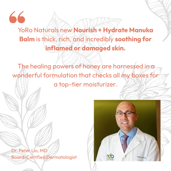 Advertisement for YoRo Naturals Nourish + Hydrate Manuka Balm with a photo of Dr. Peter Lio, MD.