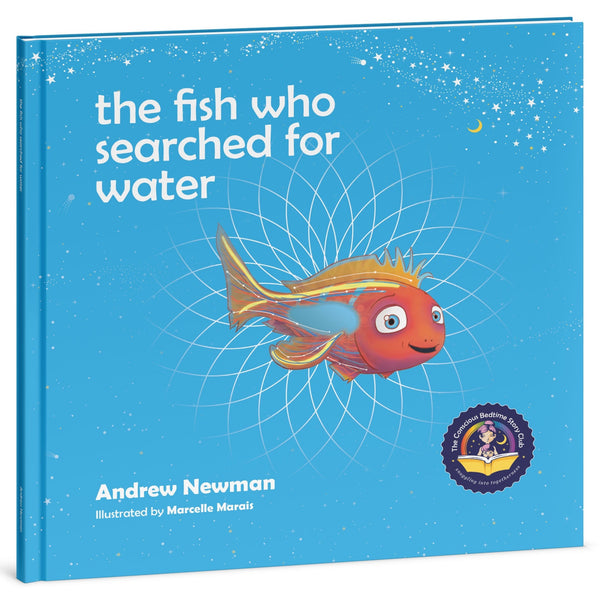 The Fish Who Searched for Water – hardcover children's mindfulness picture book by Conscious Stories, 3D front cover view