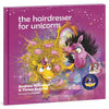 The Hairdresser for Unicorns children's book 3D cover by Conscious Stories