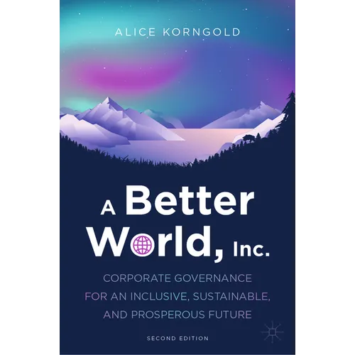 A Better World, Inc. – Corporate Governance for Equity & Sustainability (Hardcover)