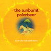 The Sunburnt Polar Bear – Children's Climate Change Book for Ages 3–8