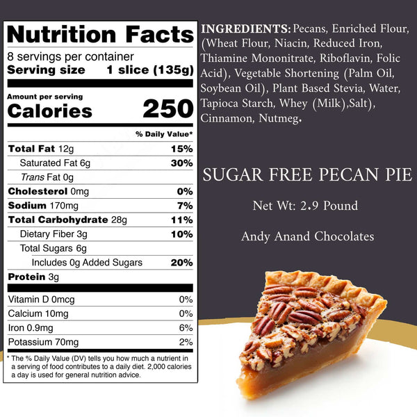 Nutrition facts label and slice of sugar-free pecan pie with ingredients listed on a white background. Indulge in Andy Anand’s 2 lb Sugar-Free Dark Chocolate Pecan Pie. Handcrafted in small batches with premium pecans and no added sugar, this artisan dessert is the perfect diabetic-friendly gift for any occasion. 100% of profits go to charity!