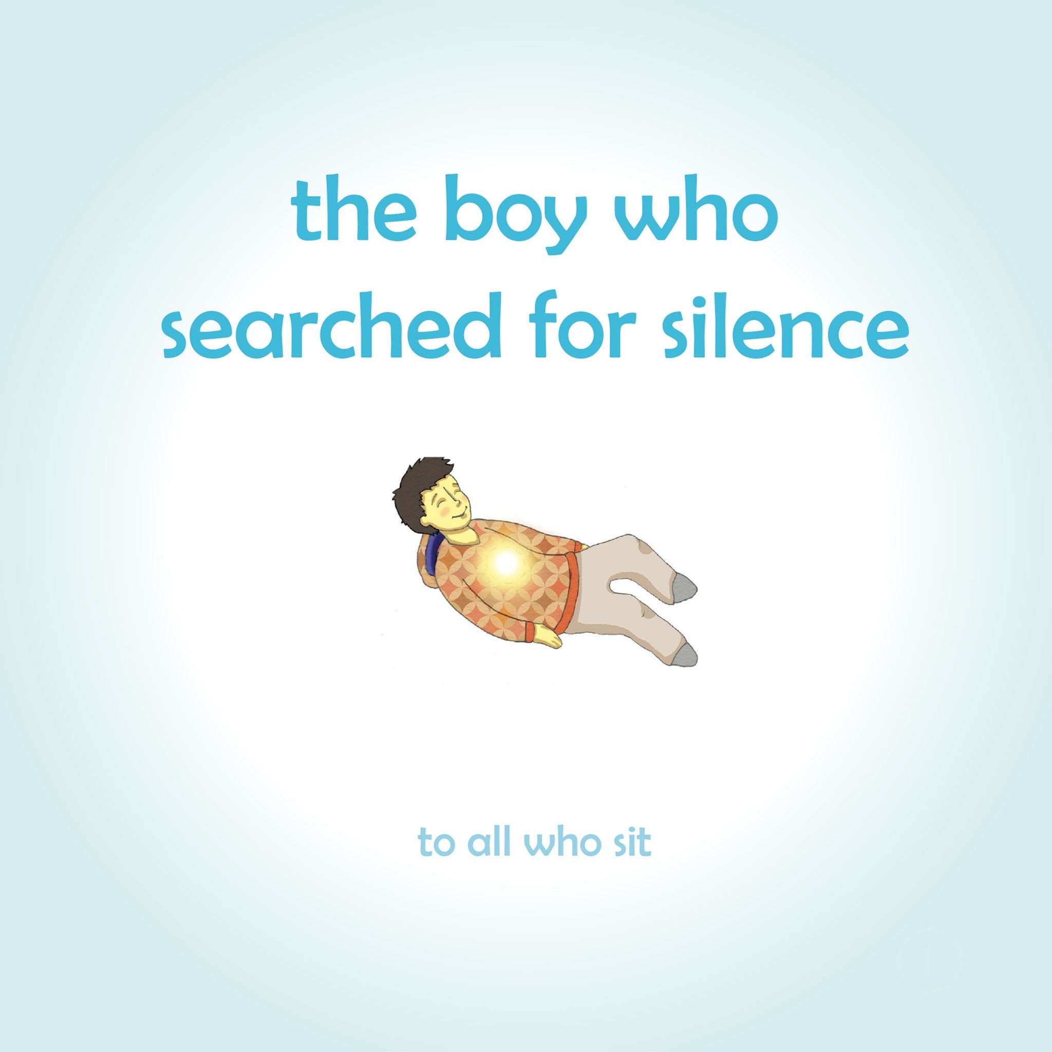 The Boy Who Searched for Silence – Mindfulness Book for Kids Ages 3–8