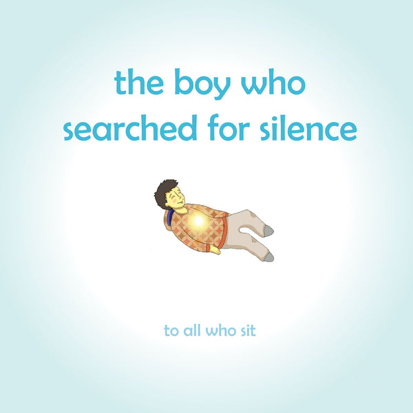 The Boy Who Searched for Silence – Mindfulness Book for Kids Ages 3–8