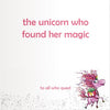 The Unicorn Who Found Her Magic – Children's Self-Acceptance Book Ages 3–8