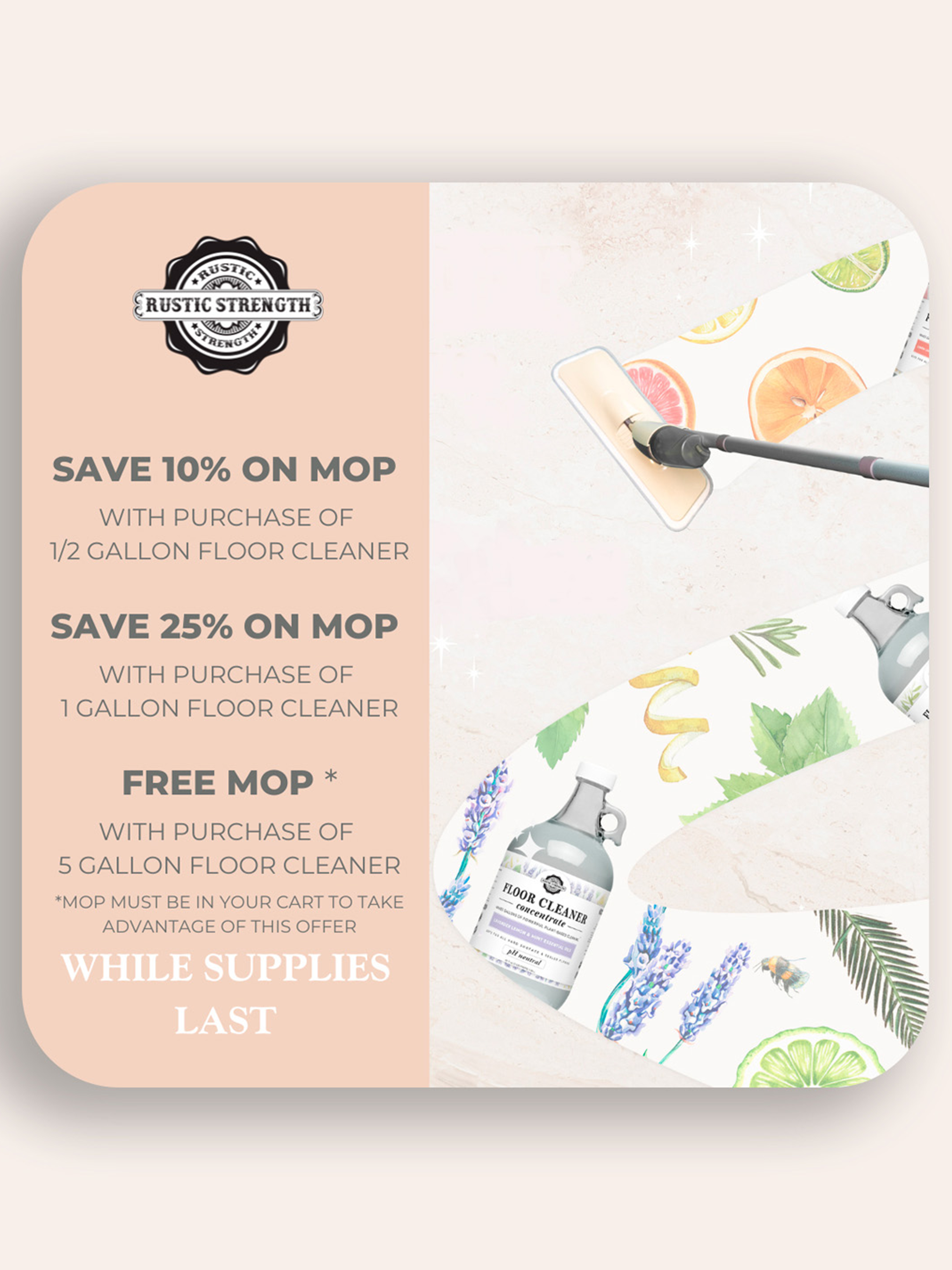 Promotional flyer for Rustic Strength cleaning products with discount information and a mop illustration.