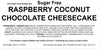 Label for Raspberry Coconut Chocolate Cheesecake with text about ingredients and storage instructions.