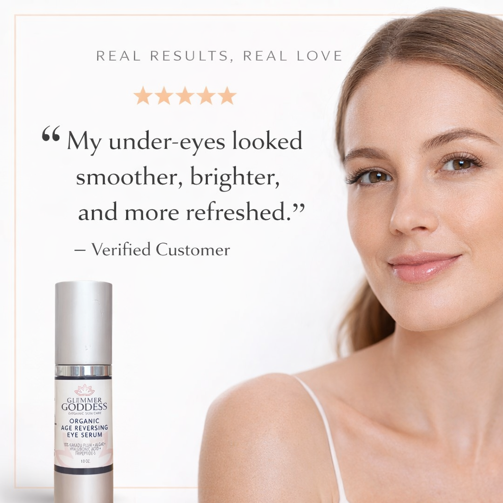 Customer testimonial for Glimmer Goddess Organic Age Reversing Eye Serum