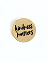 Kindness Matters recycled brass pin, ethically handcrafted by women artisans in India for Fair Anita