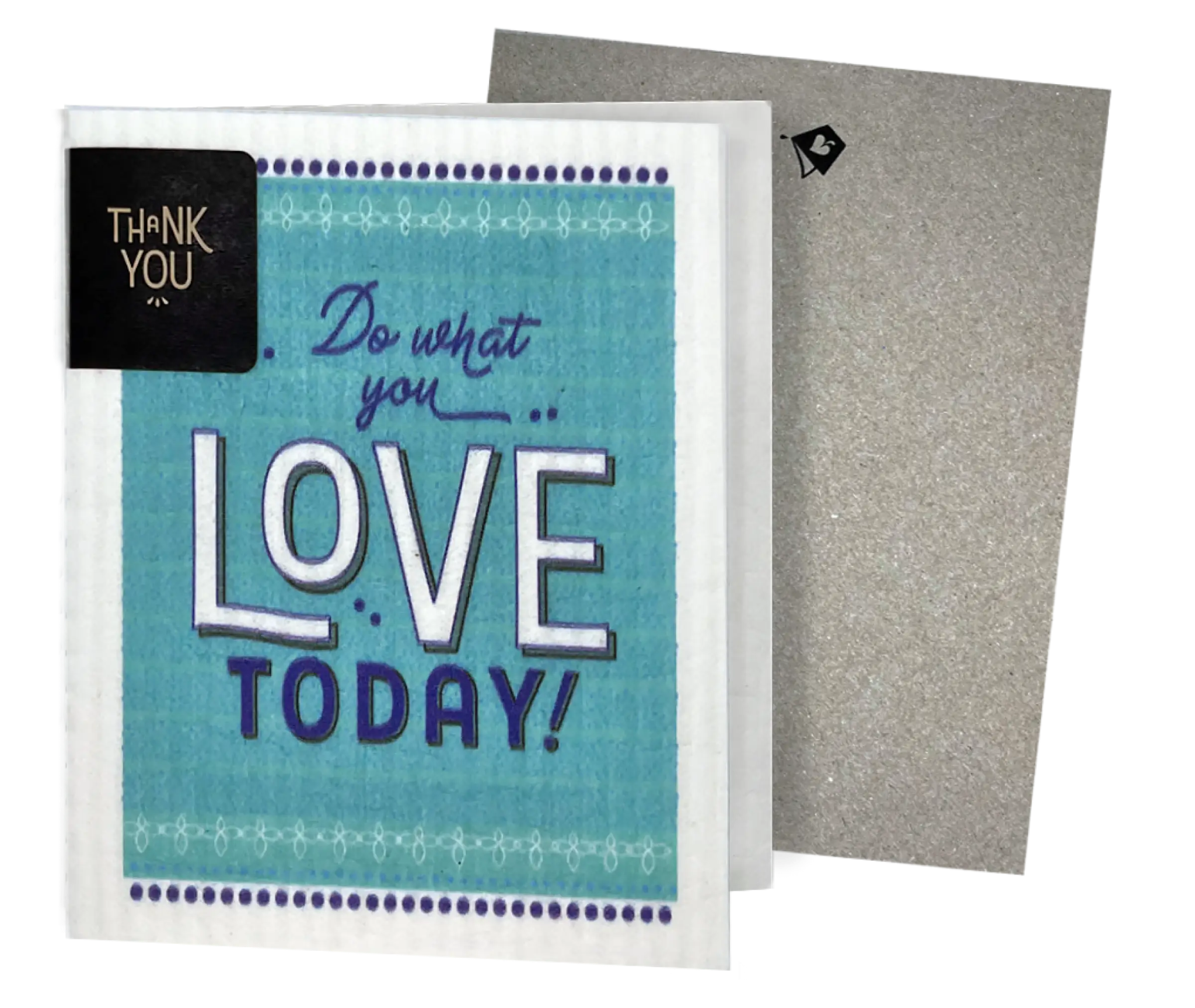 A greeting card with a blue and white design featuring text 'Do what you LOVE TODAY!' and a label indicating it is a reusable cleaning cloth.
