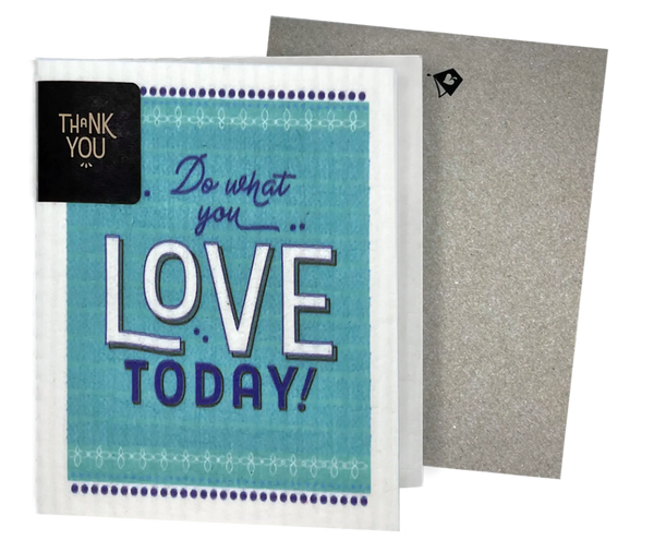 A greeting card with a blue and white design featuring text 'Do what you LOVE TODAY!' and a label indicating it is a reusable cleaning cloth.