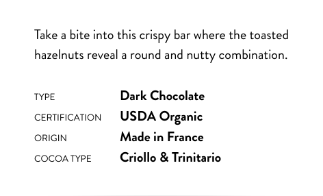 Experience the perfect blend of dark chocolate and hazelnuts. This rich and decadent chocolate bar is a must-try for any chocolate lover.