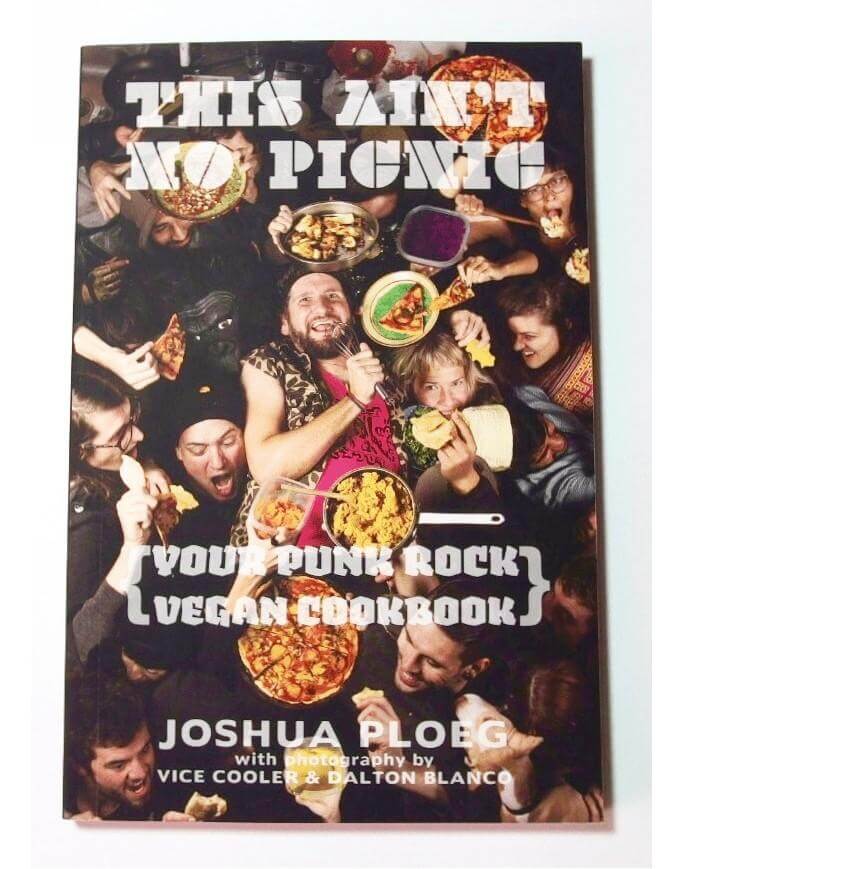 This Ain't No Picnic: Your Punk Rock Vegan Cookbook - Independent publisher and distributor, Made in USA Microcosm Publishing