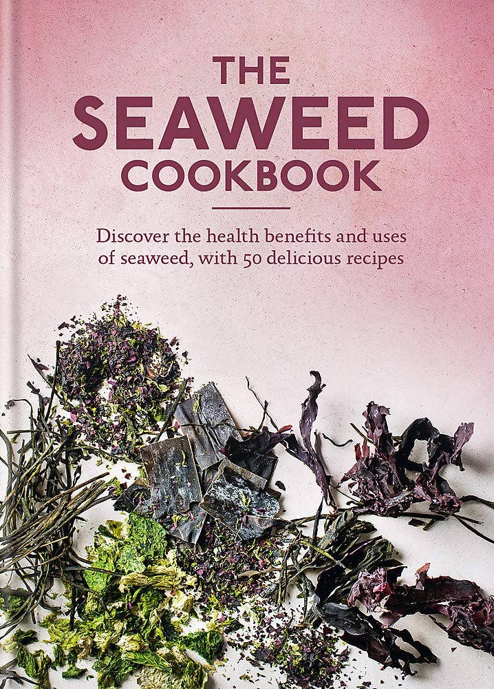 Seaweed Cookbook: Unveiling the Health Benefits and Culinary Versatility of Seaweed