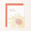 You Are a Great Mom Letterpress Card - Made without electricity or paper, sustainable
